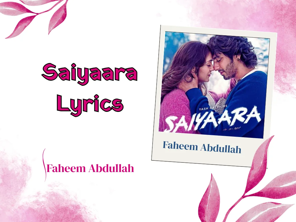 Saiyaara Lyrics in hindi and english - Faheem Abdullah