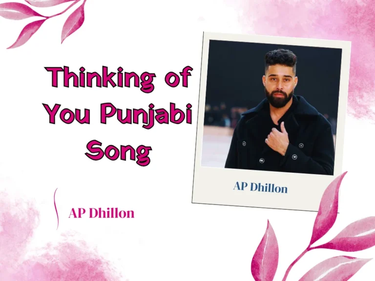 Thinking of You Punjabi Song AP Dhillon Download