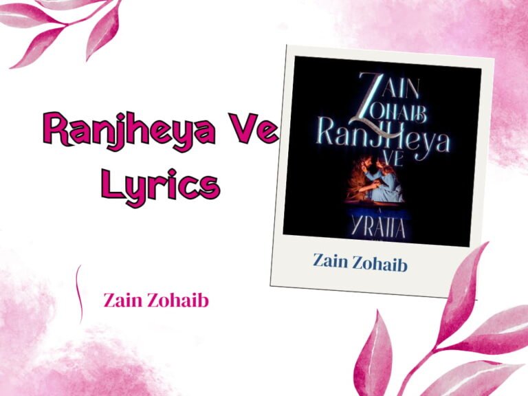 Zain Zohaib Ranjheya Ve Lyrics in hindi and english