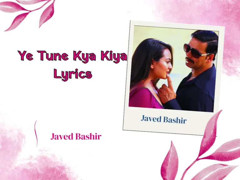 pritam chakraborty ye tune kya kiya lyrics