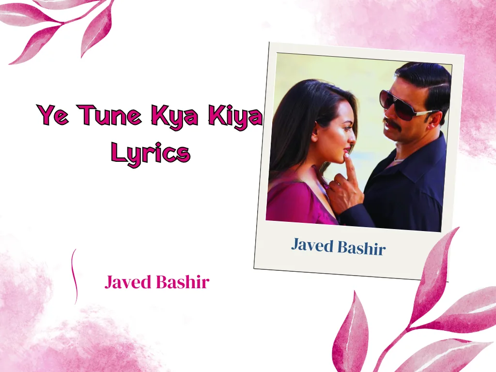 pritam chakraborty ye tune kya kiya lyrics