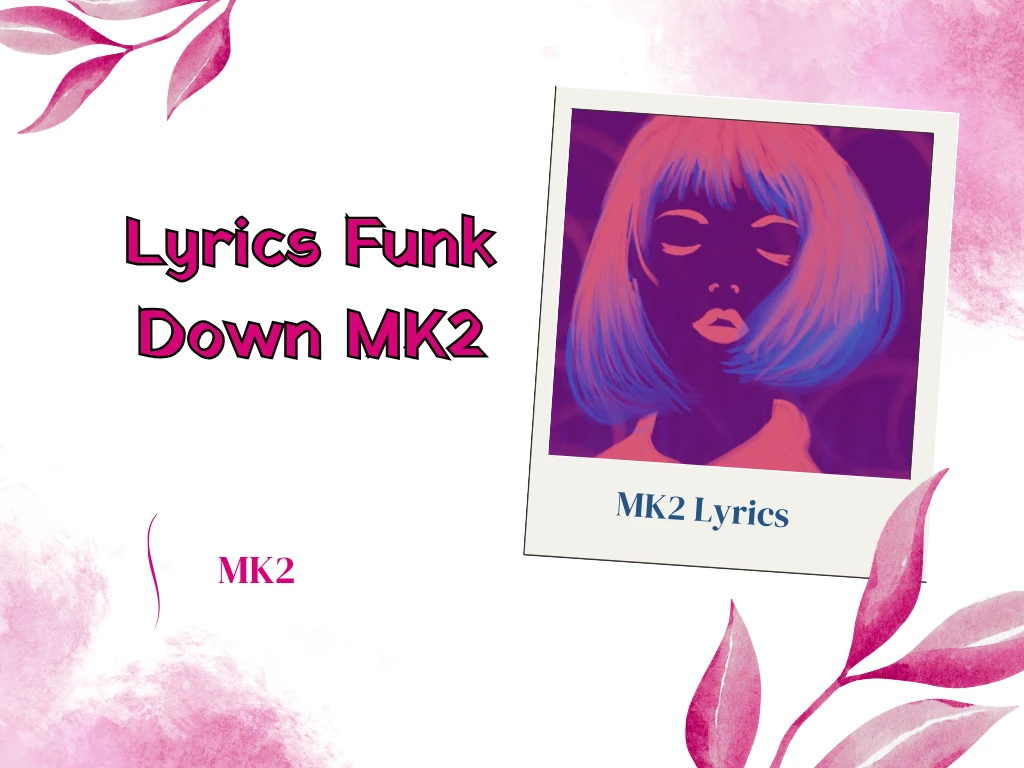 Lyrics Funk Down MK2 english song